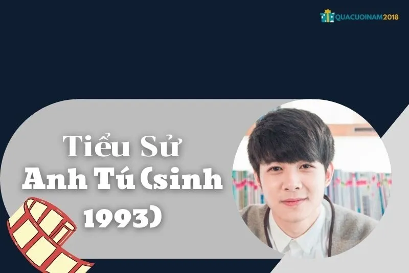 Tiểu Sử Anh Tú 1993: Hành Trình Sự Nghiệp Và Cuộc Đời Nam Diễn Viên