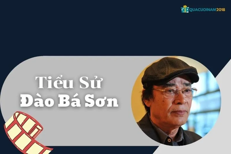 Tiểu sử Đào Bá Sơn: Diễn viên, Đạo diễn Nổi Bật Việt Nam