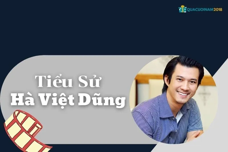 Tiểu sử Hà Việt Dũng: Hành trình từ người mẫu đến diễn viên nổi bật