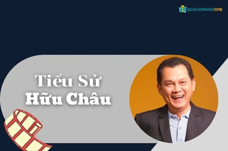 Tiểu Sử Hữu Châu: Nghệ Sĩ Tài Năng và Sự Nghiệp Tỏa Sáng