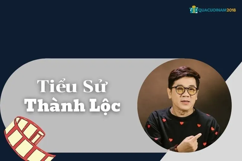 Tiểu Sử Thành Lộc: Sự Nghiệp Và Giải Thưởng Của Nghệ Sĩ Tài Năng