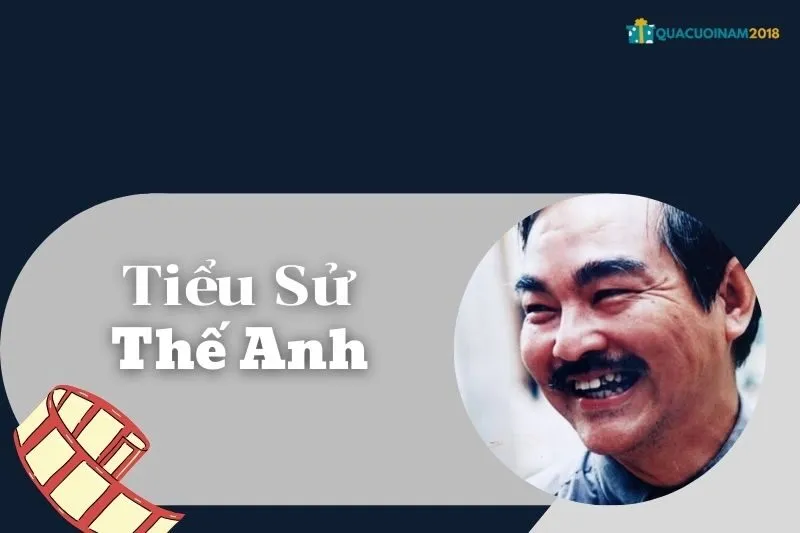 Tiểu Sử Thế Anh: Cuộc Đời, Sự Nghiệp và Giải Thưởng