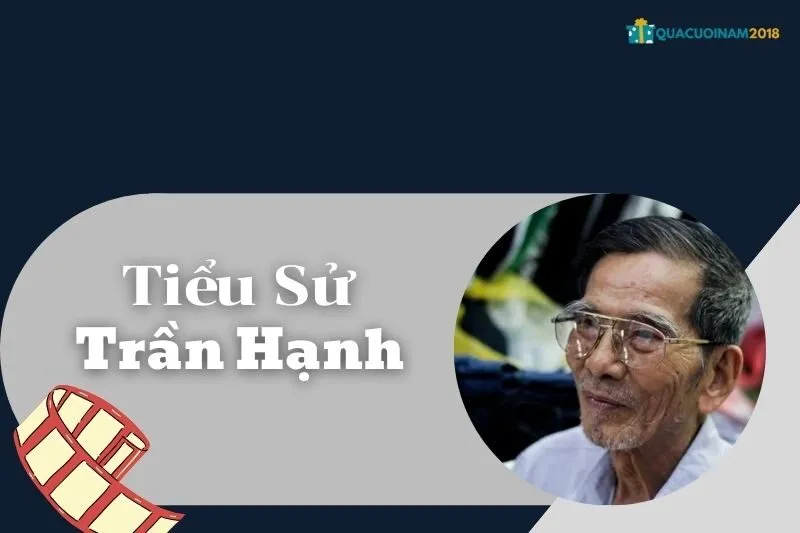 Tiểu Sử Trần Hạnh: Cuộc Đời, Sự Nghiệp Và Giải Thưởng