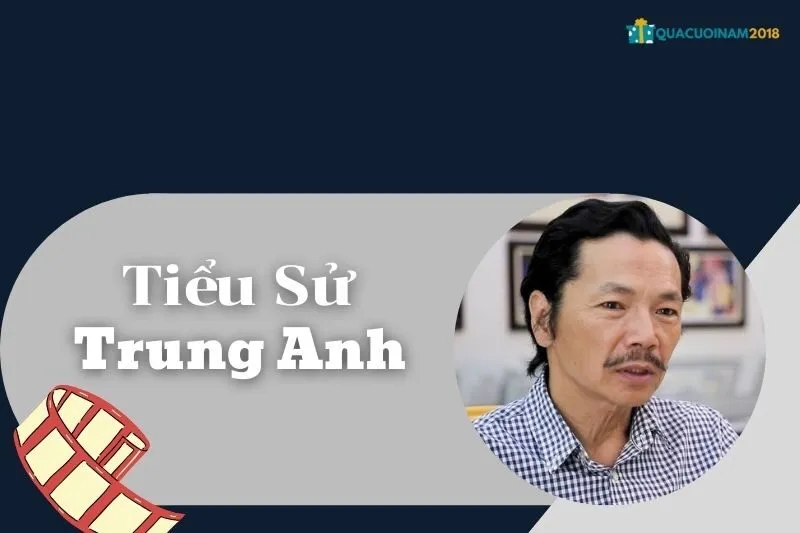 Tiểu Sử Trung Anh: Hành Trình Sự Nghiệp Và Cuộc Sống Gia Đình