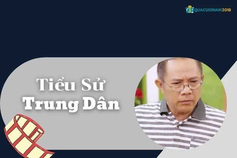 Tiểu Sử Trung Dân: Cuộc Đời, Sự Nghiệp Và Gia Đình Nam Diễn Viên