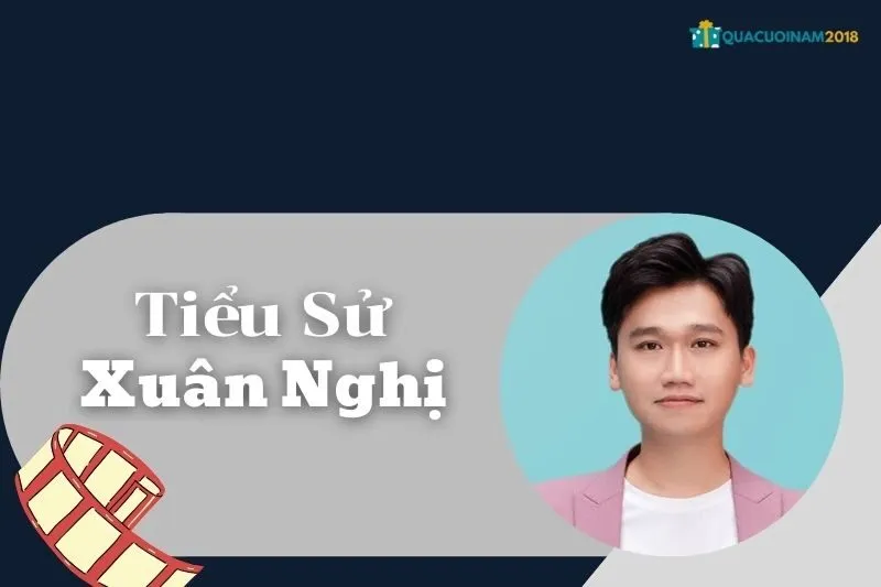 Tiểu sử Xuân Nghị: Sự nghiệp, đời tư và giải thưởng nổi bật