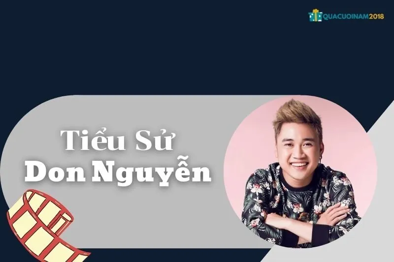 Tiểu sử Don Nguyễn: Cuộc đời và sự nghiệp của hiện tượng mạng