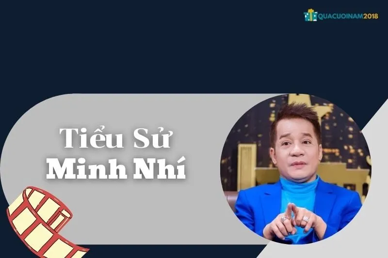Tiểu sử Minh Nhí: Hành Trình và Sự Nghiệp Của Nghệ Sĩ Ưu Tú