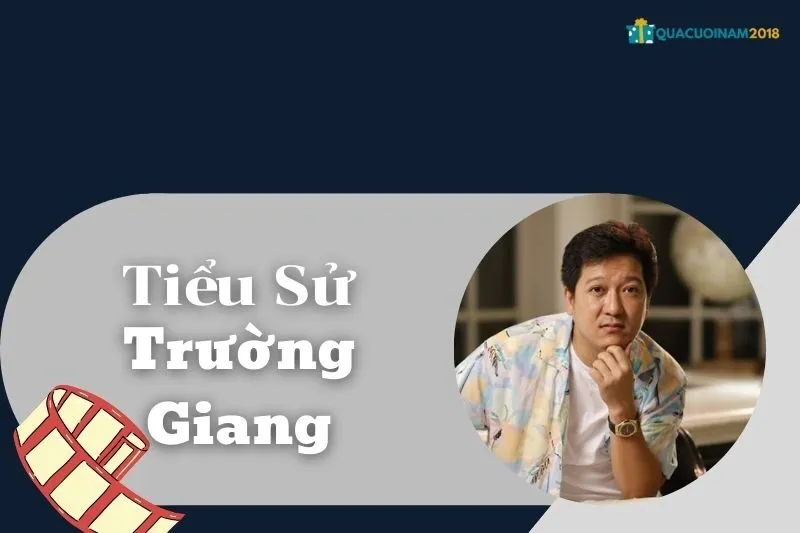 Tiểu Sử Trường Giang: Đời Tư, Sự Nghiệp, Giải Thưởng