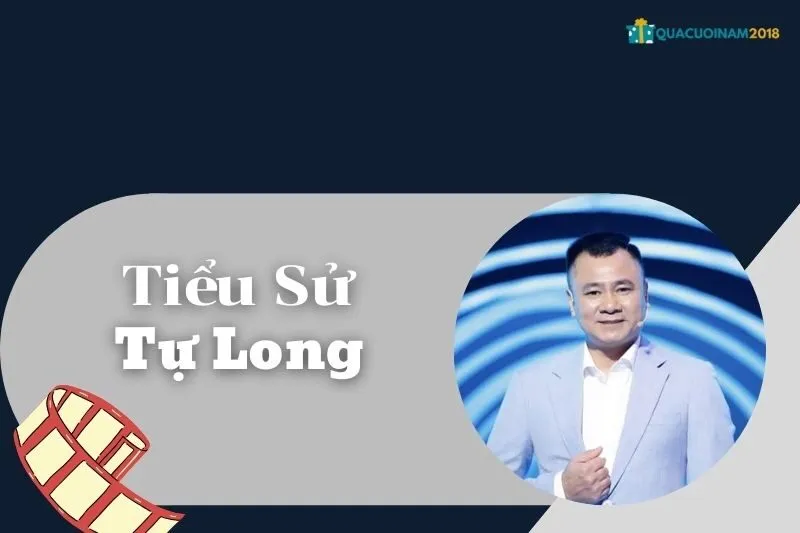 Tiểu sử Tự Long: Con Đường Nghệ Thuật và Thành Tựu Đáng Nhớ