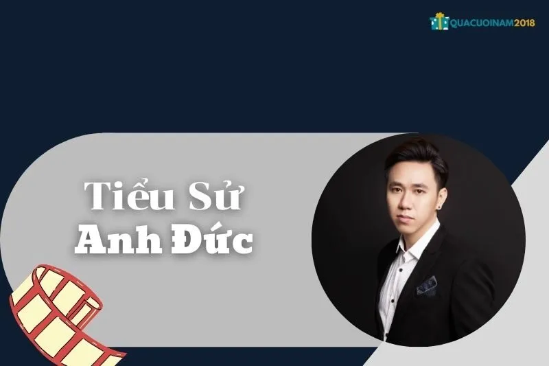 Tiểu Sử Anh Đức 2025 – Cuộc Sống, Sự Nghiệp và Các Vai Diễn Đặc Sắc