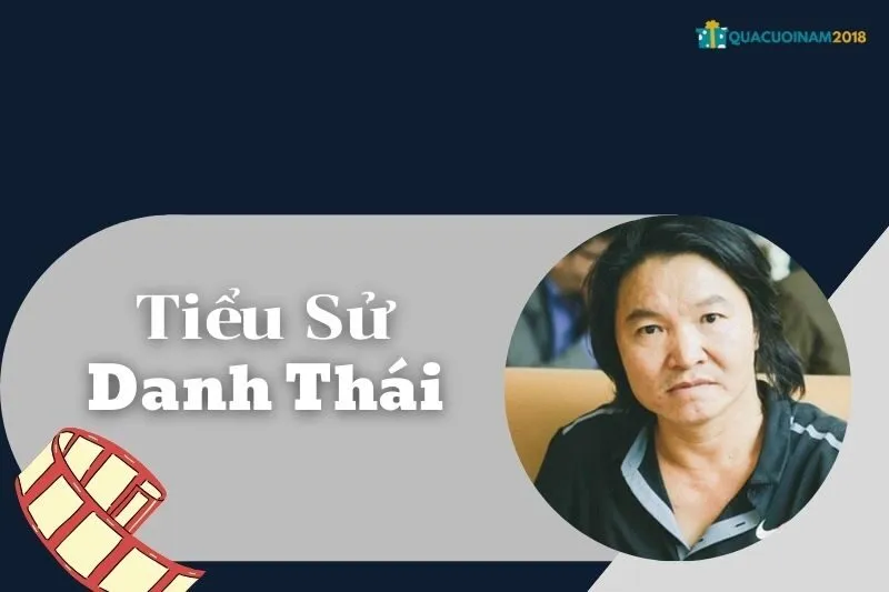 Tiểu sử Danh Thái: Hành trình từ nghệ sĩ Tuồng đến màn ảnh nhỏ