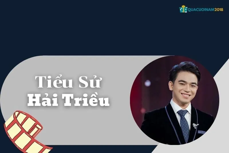 Tiểu Sử Hải Triều - Sự Nghiệp, Cuộc Đời và Những Thành Tựu Nổi Bật
