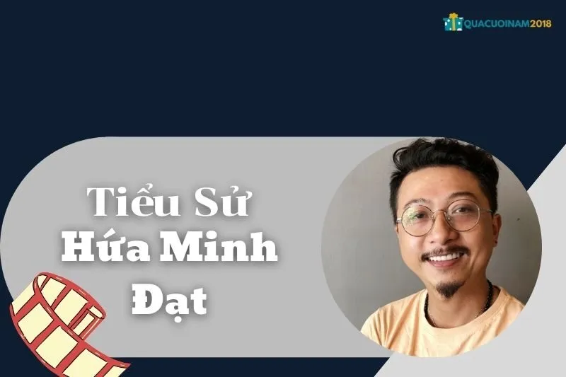 Tiểu Sử Hứa Minh Đạt: Cuộc Sống, Sự Nghiệp và Gia Đình | QuaCuoiNam2018