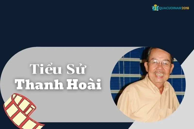 Tiểu sử Thanh Hoài: Cuộc đời, Sự nghiệp và Những Vở Diễn Nổi Bật | QuaCuoiNam2018