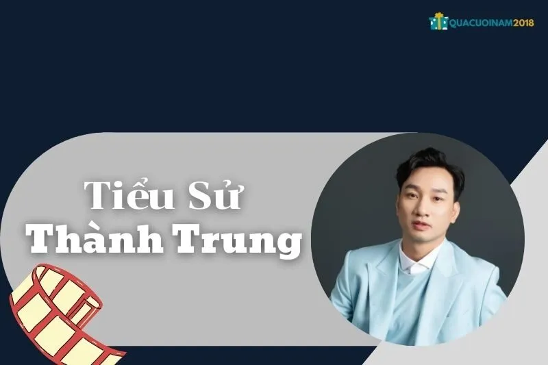 Tiểu sử Thành Trung: MC, Diễn viên, Sự nghiệp và Gia đình