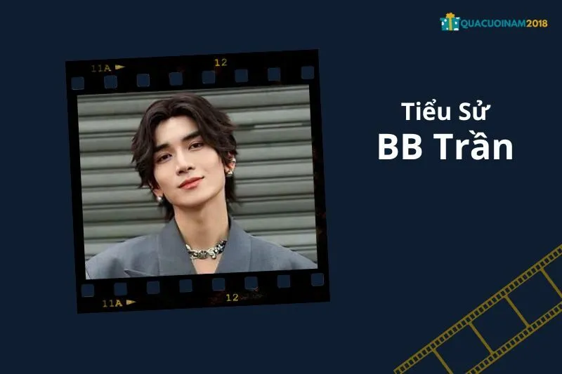 Tổng Quan Sự Nghiệp và Tiểu Sử BB Trần