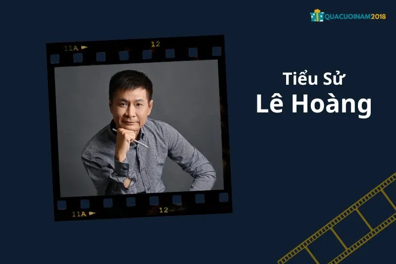 Tổng Quan Sự Nghiệp và Tiểu Sử Lê Hoàng
