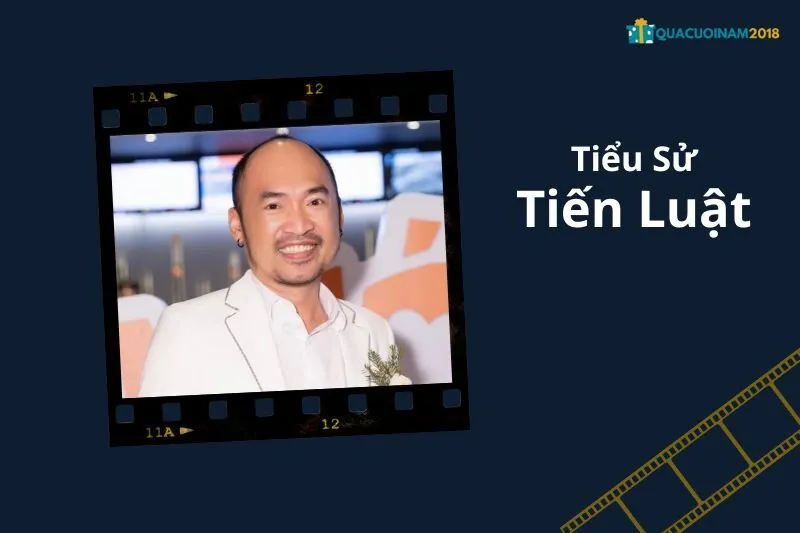 Tổng Quan Sự Nghiệp và Tiểu Sử Tiến Luật