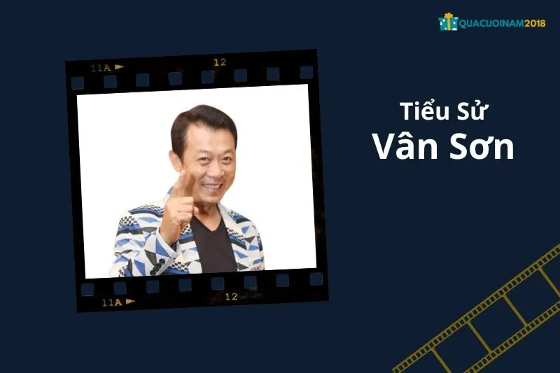 Tổng Quan Sự Nghiệp và Tiểu Sử Vân Sơn