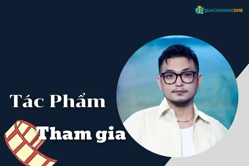 Các Bộ Phim và Tác Phẩm Của Phạm Hồng Phước Đã Tham Gia