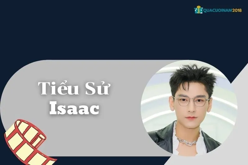 Tiểu sử Isaac 2025: Từ 365daband đến sự nghiệp solo và tài chính