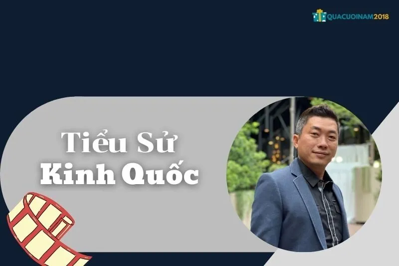Tiểu sử Kinh Quốc 2025: Sự nghiệp, thu nhập và cuộc sống hiện tại
